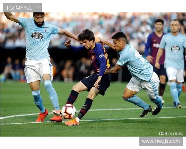 巴萨与塞尔塔精彩对决全场回放重温比赛经典瞬间与精彩进球